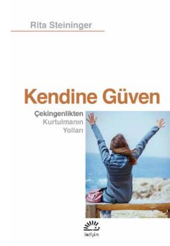 Kendine Güven & Çekingenlikten Kurtulmanın Yolları