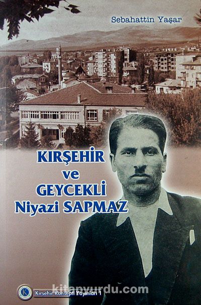 Kırşehir ve Geycekli Niyazi Sapmaz (1-D-28)