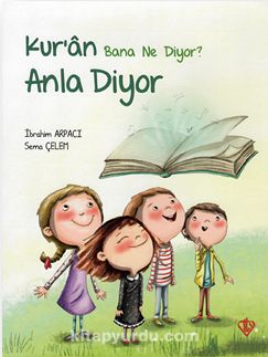 Kur’an Bana Ne Diyor? & Anla Diyor