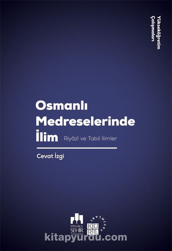 Osmanlı Medreselerinde İlim & Riyazi ve Tabii İlimler