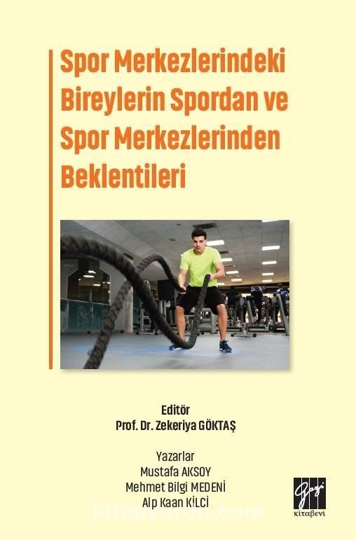 Spor Merkezlerindeki Bireylerin Spordan ve Spor Merkezlerinden Beklentileri