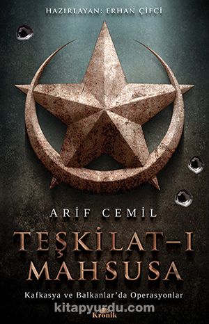 Teşkilat-ı Mahsusa & Kafkasya ve Balkanlar’da Operasyonlar