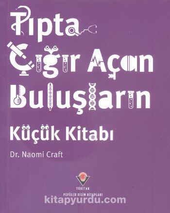 Tıpta Çığır Açan Buluşların Küçük Kitabı