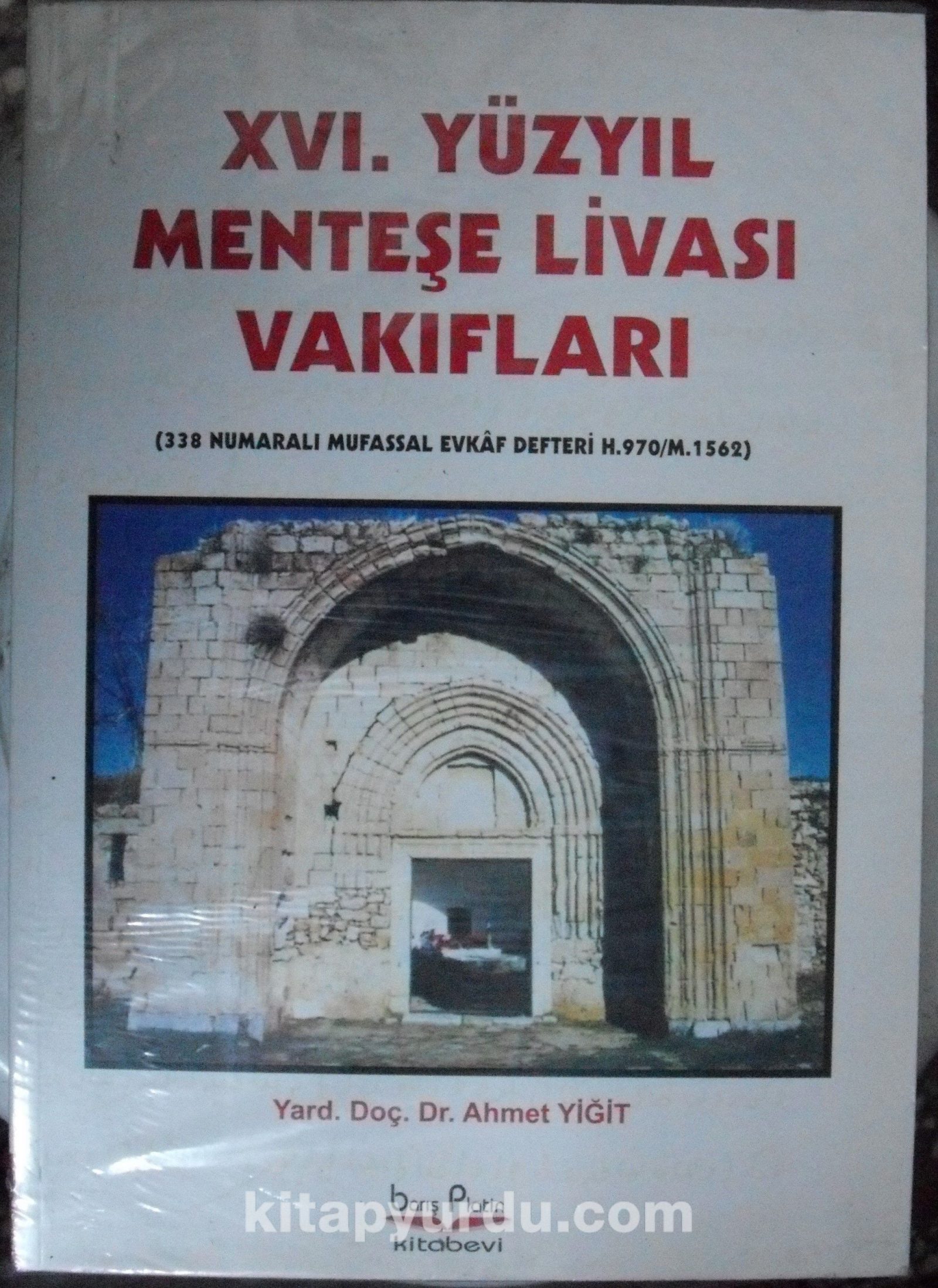 XVI. Yüzyıl Menteşe Livası Vakıfları (338 numaralı mufassal evkaf defteri 970/1562) (Kod: 20-F-6)