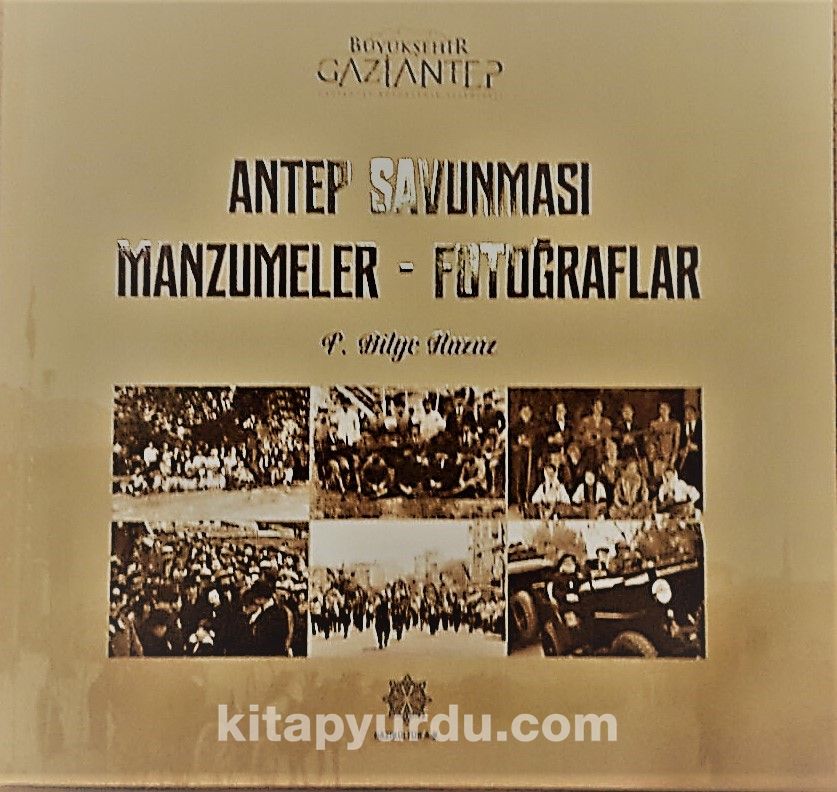 Antep Savunması Manzumeler-Fotoğraflar