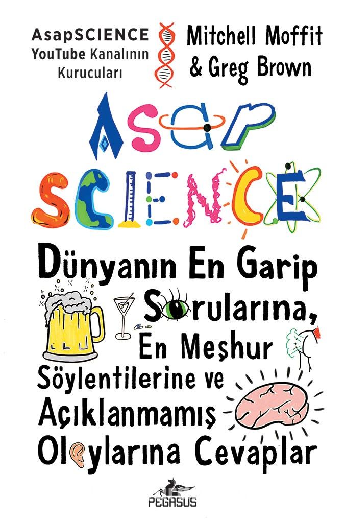 Asapscience: Dünyanın En Garip Sorularına, En Meşhur Söylentilerine ve Açıklanmamış Olaylarına Cevaplar (Ciltli)