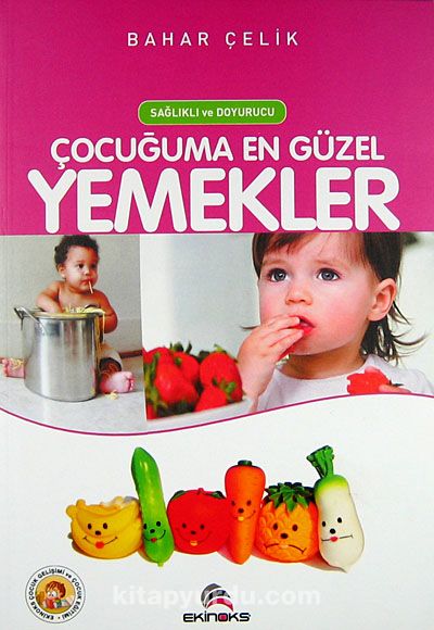 Çocuğuma En Güzel Yemekler Sağlıklı ve Doyurucu