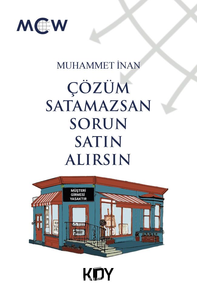 Çözüm Satamazsan Sorun Satın Alırsın