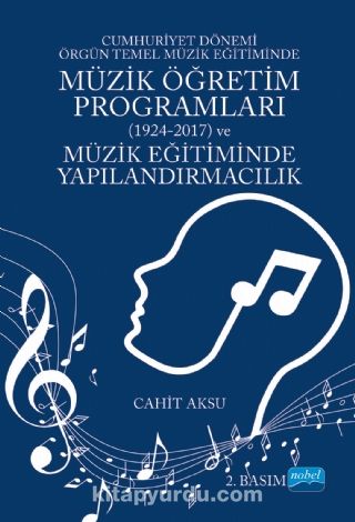 Cumhuriyet Dönemi Örgün Temel Müzik Eğitiminde Müzik Öğretim Programları (1924-2017)