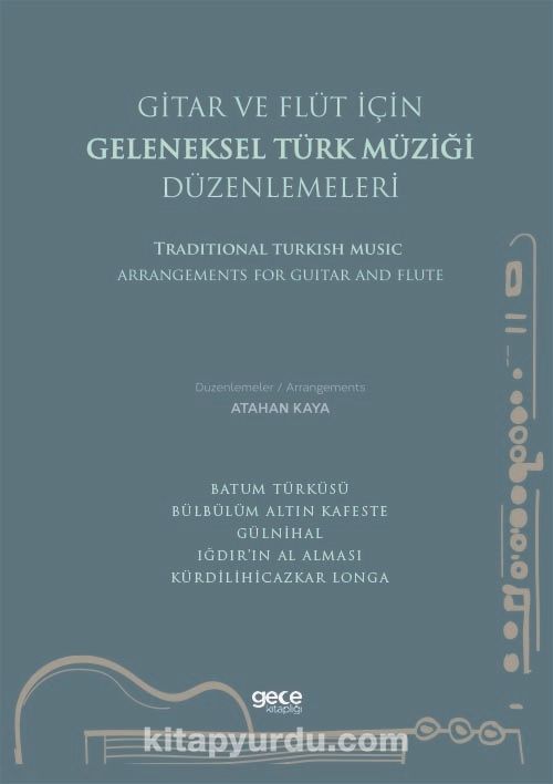 Gitar ve Flüt Için Geleneksel Türk Müziği Düzenlemeleri