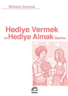 Hediye Vermek ve Hediye Almak Üzerine