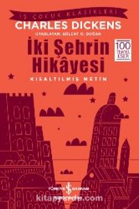 İki Şehrin Hikayesi (Kısaltılmış Metin)