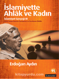 İslamiyette Ahlak ve Kadın / İslamiyet Gerçeği III