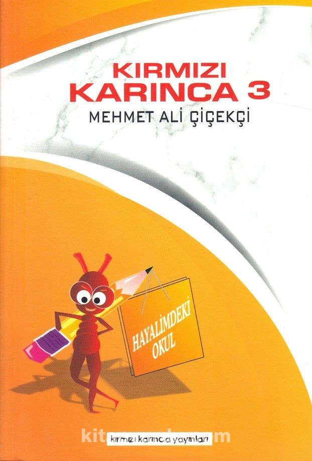 Kırmızı Karınca 3 / Hayalimdeki Okul