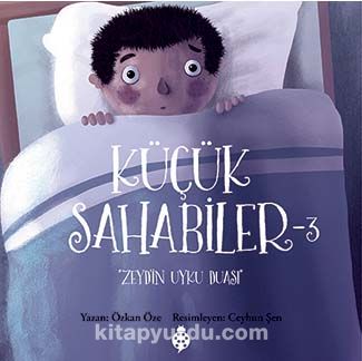 Küçük Sahabiler 3:  Zeyd'in Uyku Duası