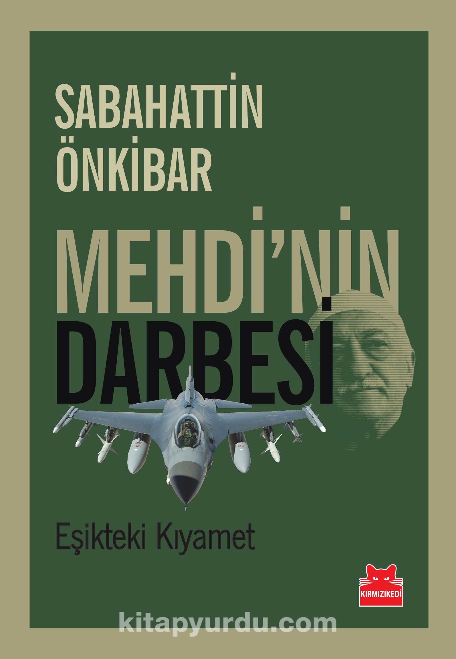 Mehdi’nin Darbesi & Eşikteki Kıyamet