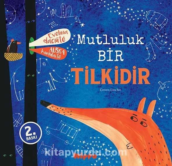 Mutluluk Bir Tilkidir