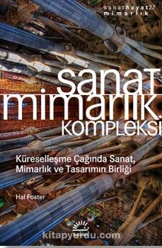 Sanat Mimarlık Kompleksi & Küreselleşme Çağında Sanat, Mimarlık ve Tasarımın Birliği