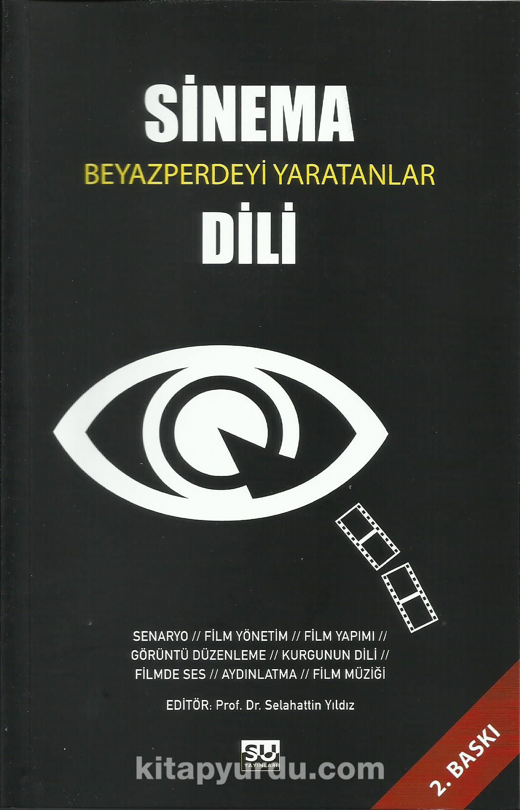 Sinema Dili - Beyazperdeyi Yaratanlar