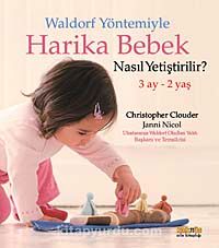 Waldorf Yöntemiyle Harika Bebek Nasıl Yetiştirilir? (3 Ay-2 Yaş)