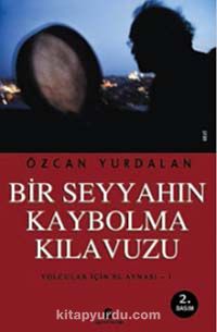 Bir Seyyahın Kaybolma Kılavuzu