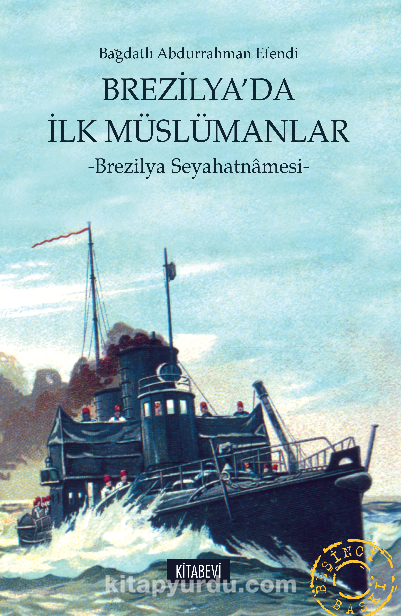 Brezilya'da İlk Müslümanlar & Brezilya Seyahatnamesi