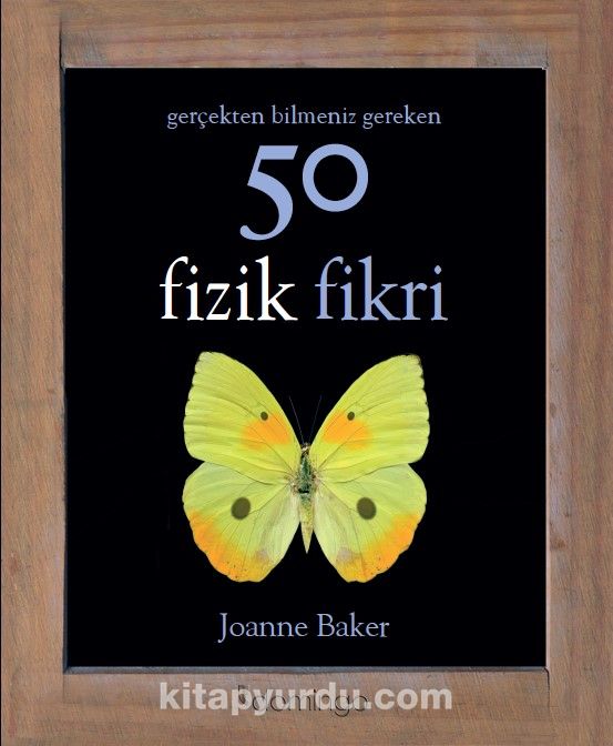 Gerçekten Bilmeniz Gereken 50 Fizik Fikri