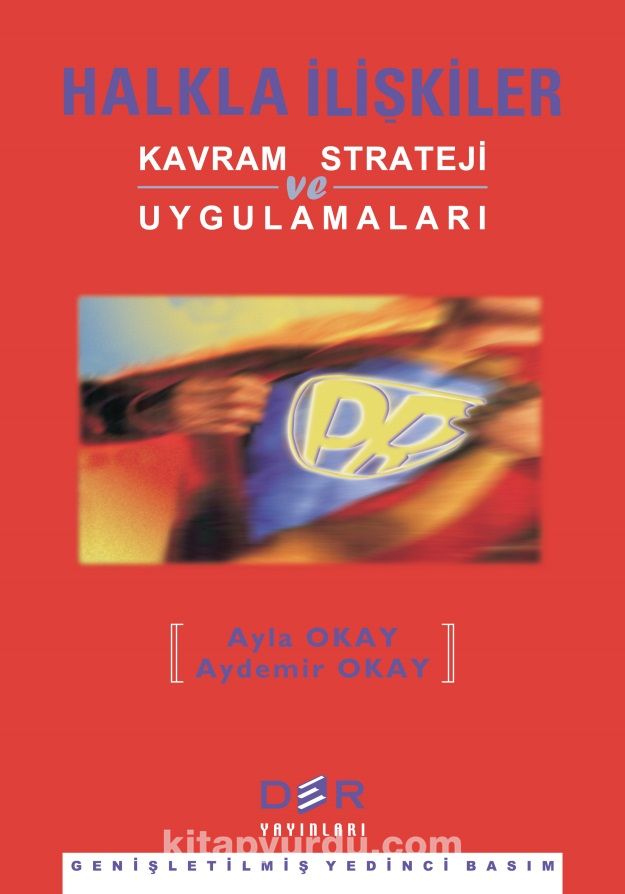 Halkla İlişkiler: Kavram, Strateji ve Uygulamaları