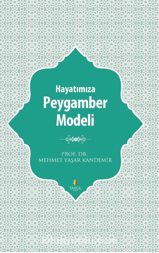 Hayatımıza Peygamber Modeli