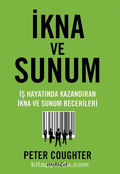 İkna ve Sunum & İş Hayatında Kazandıran İkna ve Sunum Becerileri