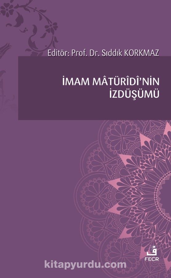 İmam Matüridi’nin İzdüşümü