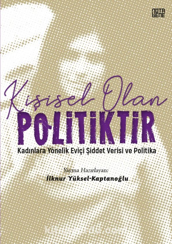 Kişisel Olan Politiktir & Kadınlara Yönelik Eviçi Şiddet Verisi ve Politika