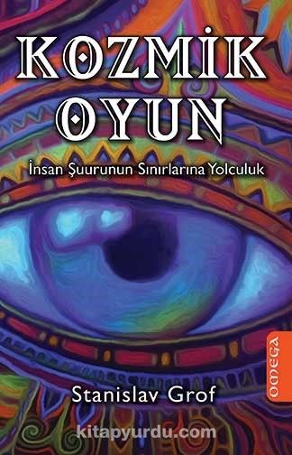 Kozmik Oyun & İnsan Şuurunun Sınırlarına Yolculuk