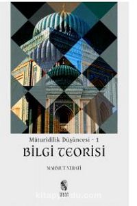 Maturidilik Düşüncesi / Bilgi Teorisi