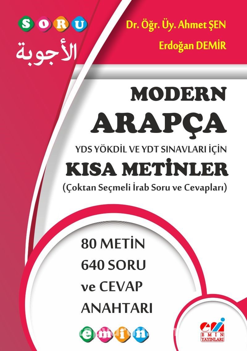 Modern Arapça YDS Yökdil ve YDT Sınavları İçin  Kısa Metinler (Çoktan Seçmeli İrab Soru ve Cevapları)