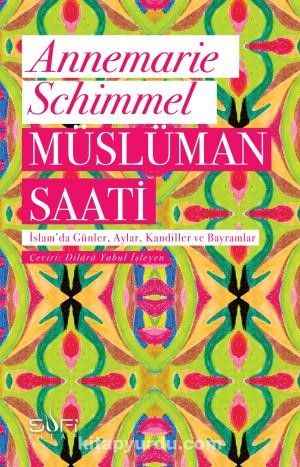 Müslüman Saati & İslam'da Günler, Aylar, Kandiller ve Bayramlar