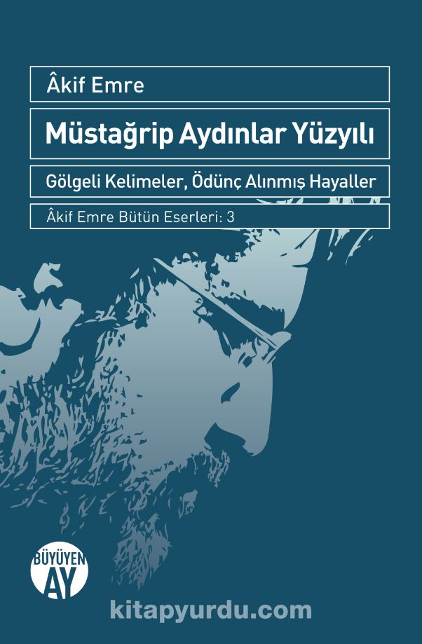 Müstağrip Aydınlar Yüzyılı & Gölgeli Kelimeler, Ödünç Alınmış Hayaller