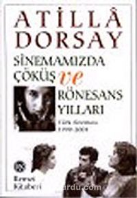 Sinemamızda Çöküş ve Rönesans Yılları: Türk Sineması 1990-2004