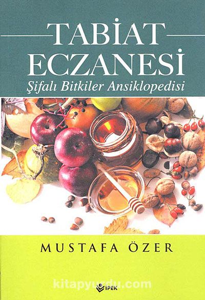 Tabiat Eczanesi & Şifalı Bitkiler Ansiklopedisi