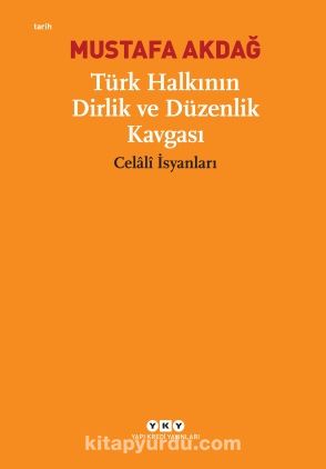 Türk Halkının Dirlik ve Düzenlik Kavgası & "Celaliler İsyanları"