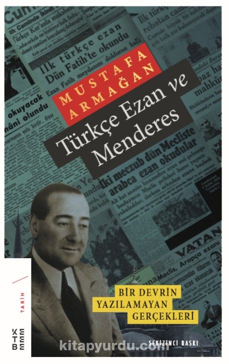 Türkçe Ezan ve Menderes & Bir Devrin Yazılamayan Gerçekleri