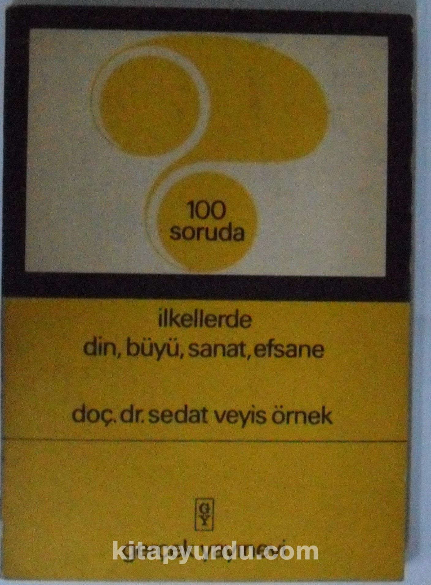 100 Soruda İlkellerde Din, Büyü, Sanat, Efsane Kod:8-G-1