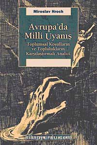 Avrupa'da Milli Uyanış & Toplumsal Koşulların ve Toplulukların Karşılaştırmalı Analizi