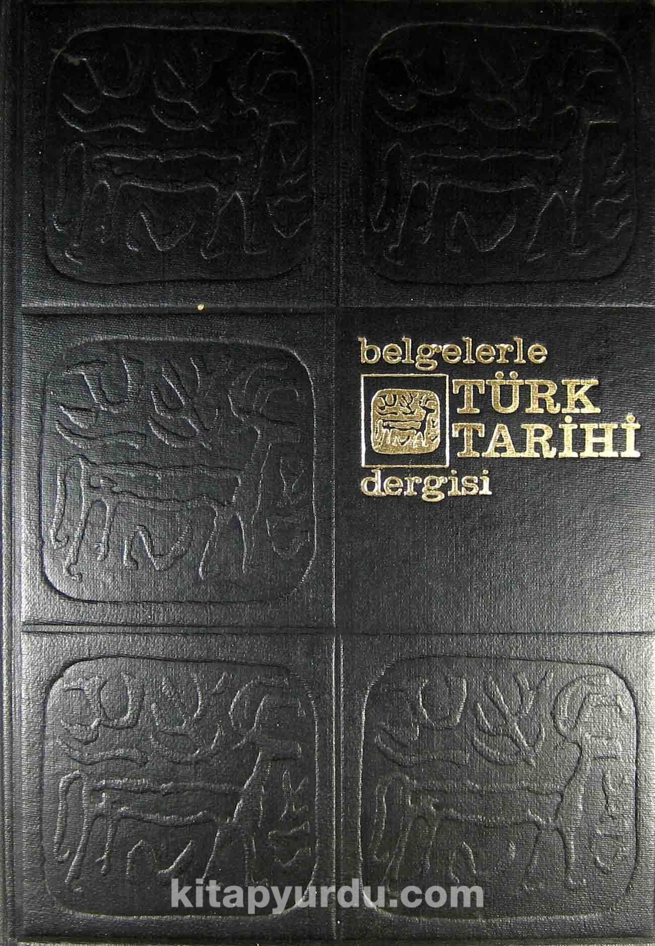 Belgelerle Türk Tarihi Dergisi 1. Cilt (3-A-6)