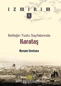 Belleğin Tozlu Sayfalarında: Karataş / İzmirim- 5