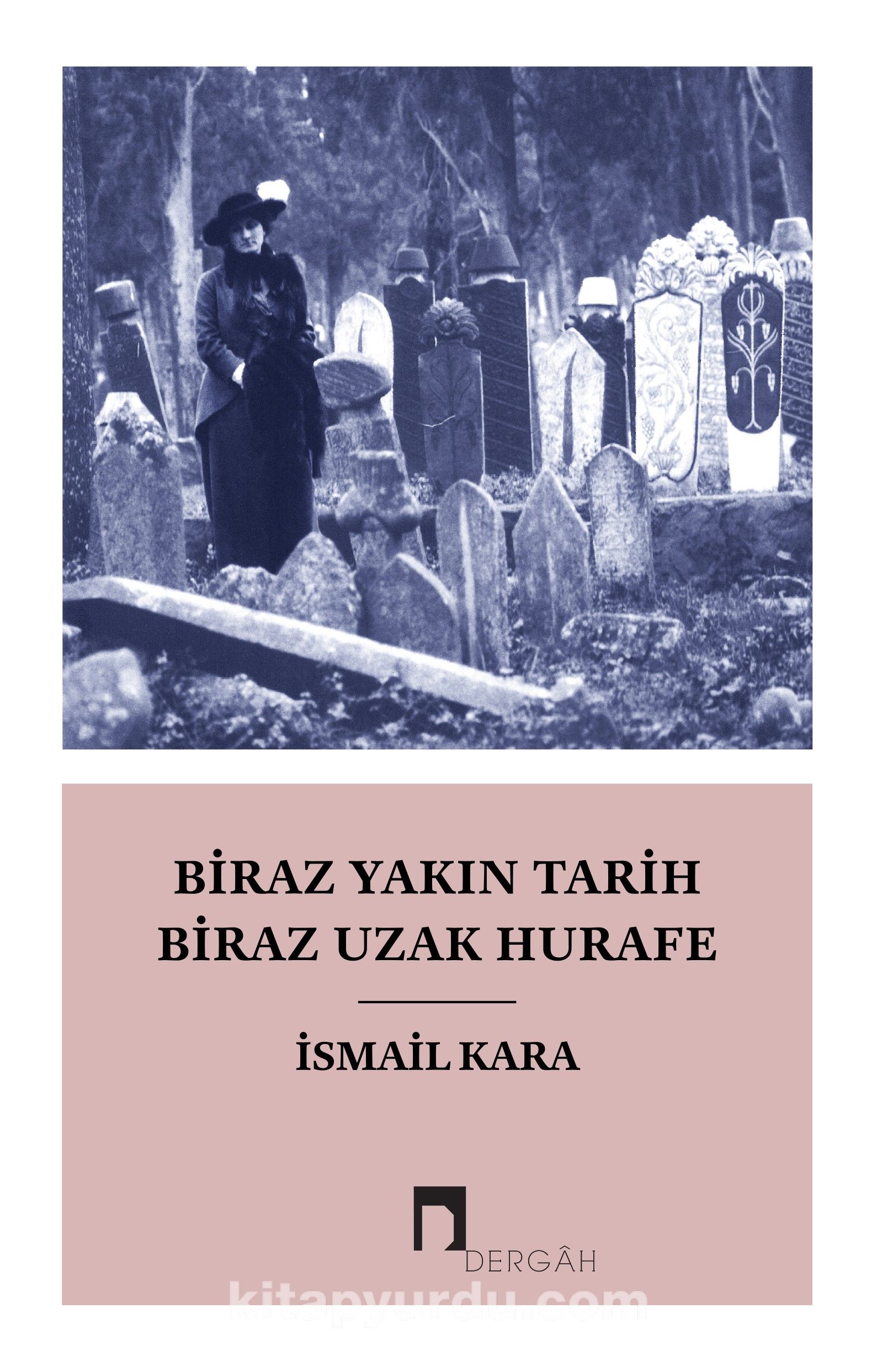 Biraz Yakın Tarih Biraz Uzak Hurafe