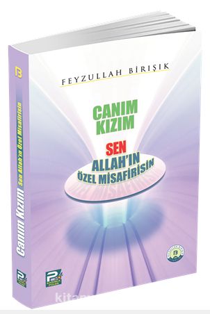 Canım Kızım & Sen Allah'ın Özel Misafirisin