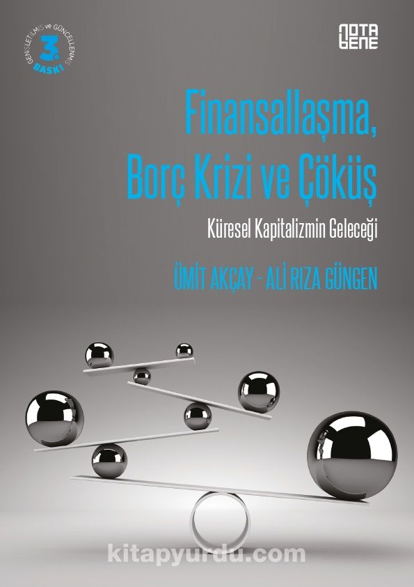 Finansallaşma, Borç Krizi ve Çöküş & Küresel Kapitalizmin Geleceği