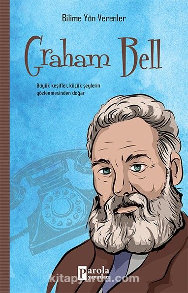 Graham Bell / Bilime Yön Verenler