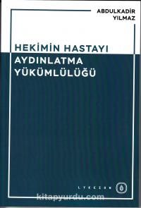 Hekimin Hastayı Aydınlatma Yükümlülüğü